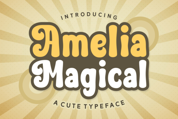 Amelia Magical: A Joyful Display Font for Handmade Creators