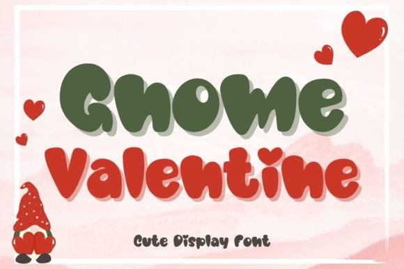 Gnome Valentine: A Display Font That Makes Marketing Messages Memorable