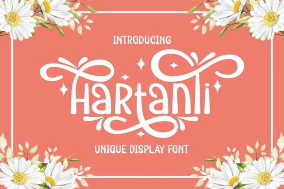 Hartanti: A Display Font That Makes Your Campaigns Instantly Recognizable