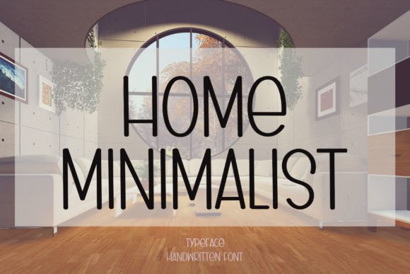 Home Minimalist: A Display Font That Elevates Your Brand