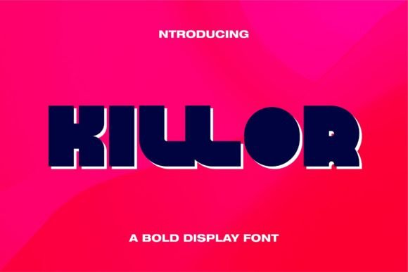 Killor: A Bold, Unapologetic Display Font