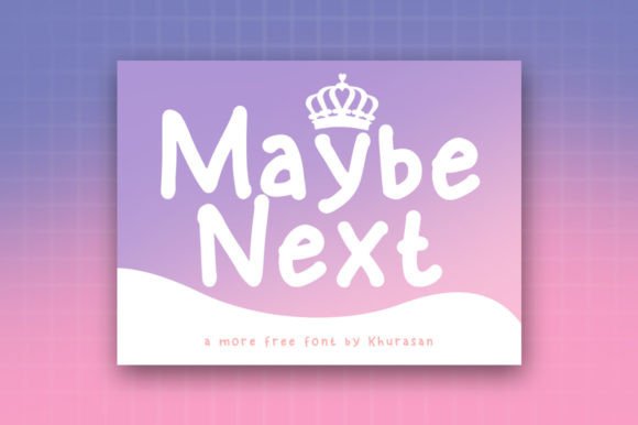 Maybe Next: A Display Font That Feels Like a Thoughtful Pause