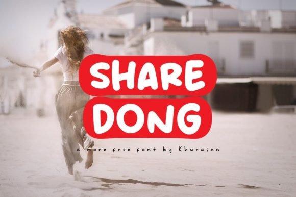 Share Dong: A Playful Display Font for Handmade Labels & Printables